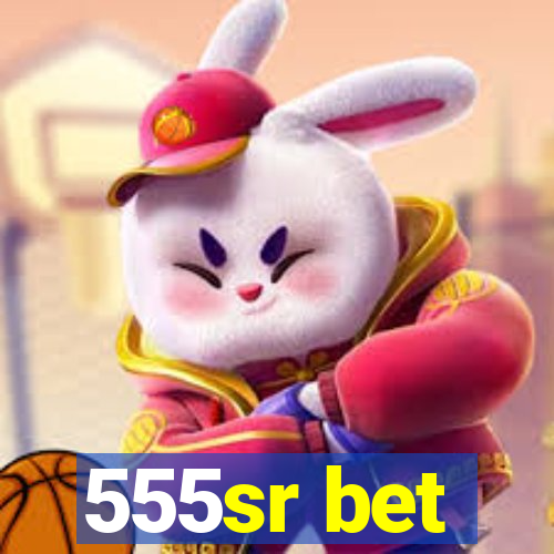 555sr bet